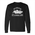 Put Your Gi On Its Time To Cuddle Jiu Jitsu Long Sleeve T-Shirt