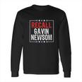 Recall Gavin Newsom Ca Governor Gavin Newsom Long Sleeve T-Shirt