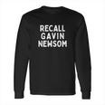 Recall Gavin Newsom Simple And Bold Long Sleeve T-Shirt