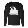 Theres Really A Wolf Russ Long Sleeve T-Shirt