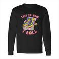 This Is How I Roll 80S Retro Vintage Roller Skate Long Sleeve T-Shirt