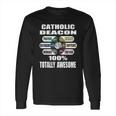 Roman Catholic Deacon Duties Pun Gift Long Sleeve T-Shirt