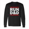 Run Dungeons And Dragons Long Sleeve T-Shirt