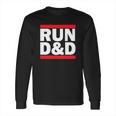 Run Dungeons And Dragons Shirt Long Sleeve T-Shirt