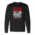 Running For Tom Hardy T-Shirt Long Sleeve T-Shirt