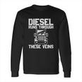 Runs Through These Viens Truck Driver Long Sleeve T-Shirt