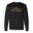 Rusty Trombone Long Sleeve T-Shirt