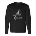 Sailing Catalina Vintage Sail Boat Long Sleeve T-Shirt