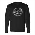 Salt Burn Ghost Hunter Supernatural Spirit Funny Monster Long Sleeve T-Shirt