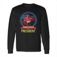 Sammy Hagar For Fresident T-Shirt Long Sleeve T-Shirt