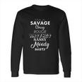 I Am A Savage Classy Bougie Ratchet Sassy Moody Nasty Lyrics Long Sleeve T-Shirt