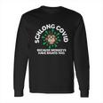 Schlong Covid Monkeys Have Rights Too Monkeypox Virus Long Sleeve T-Shirt