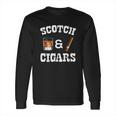 Scotch Drinker And Cigar Smoker Long Sleeve T-Shirt