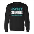 Scott Sterling The Man The Myth The Legend Long Sleeve T-Shirt