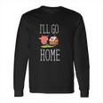 Shane Dawson I Will Go Home Long Sleeve T-Shirt