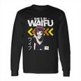 Shes My Waifu Hes My Senpai Anime Manga Couples Romantic Long Sleeve T-Shirt