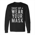 Shut Up And Funny Social Distancing Long Sleeve T-Shirt