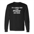 Im A Simple Man I Like Mopar Boobs Long Sleeve T-Shirt