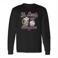 Smack Apparel St Louis Baseball Fans A Drinking Town Long Sleeve T-Shirt