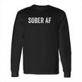 Sober Af 2021 Long Sleeve T-Shirt