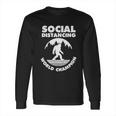 Social Distancing Bigfoot Long Sleeve T-Shirt