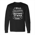 I Was Social Distancing Before It Was Cool Funny Long Sleeve T-Shirt