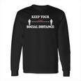 Social Distancing Social Distance Anti Disease Long Sleeve T-Shirt