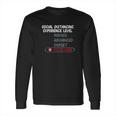 Social Distancing Experience Level Long Sleeve T-Shirt