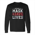 Social Distancing And Save Lives Long Sleeve T-Shirt