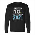 Social Distancing I Turned 10 In 2021 None Of You Are Invited Long Sleeve T-Shirt