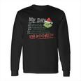 Special My Day I Am Booked The Grinch Schedule Long Sleeve T-Shirt