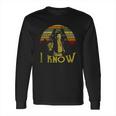 Star Wars Harrison Ford I Know Long Sleeve T-Shirt