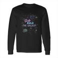 Star Wars Outer Space Girls Rule The Galaxy Long Sleeve T-Shirt