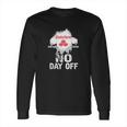 State Farm Covid-19 2020 No Day Off Shirth Long Sleeve T-Shirt