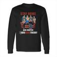 Stay Home And Watch Funny Social Distancing Long Sleeve T-Shirt