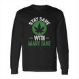 Stay Sane Mary Jane Marijuana Cannabis 420 Long Sleeve T-Shirt