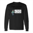 Stern Lecture Plumbing Long Sleeve T-Shirt