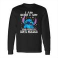 Stitch I Am Who I Am Your Approval Isnt Needed Long Sleeve T-Shirt