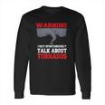 Storm Chaser Funny Tornado Twister Quote Gift Long Sleeve T-Shirt