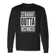 Straight Outta Westminster Long Sleeve T-Shirt