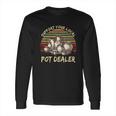 Support Your Local Pot Dealer Pottery Vintage Long Sleeve T-Shirt