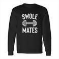 Swole Mates Long Sleeve T-Shirt