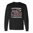 Tattooing Saved Me Gift Funny Tattoo Artist And Tattooing Gift Long Sleeve T-Shirt