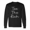 Tax The Rich Graphic Bssic Long Sleeve T-Shirt