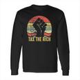 Tax The Rich Retro Vintage Anti Capitalist Political Long Sleeve T-Shirt