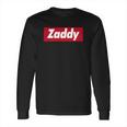 Thot Zaddy Long Sleeve T-Shirt