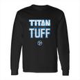 Titan Tough Nashville Strong Long Sleeve T-Shirt