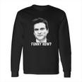 Tommy Devito Goodfellas Funny How Long Sleeve T-Shirt