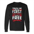 Touch Me Your First Jiu Jitsu Lesson Is Free Brazilian Bjj Long Sleeve T-Shirt