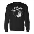 Toxic Masculinity Ruins The Party Again Long Sleeve T-Shirt